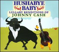 Hushabye Baby: Lullaby Renditions of Johnny Cash von Hushabye Baby