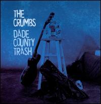 Dade County Trash von The Crumbs