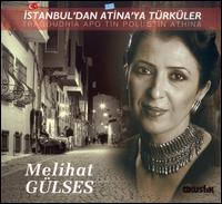 Istanbul'dan Atina'ya Türküler von Melihat Gülses