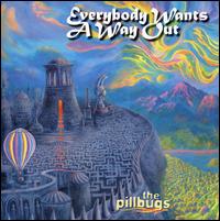 Everybody Wants a Way Out von Pillbugs