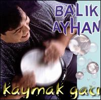 Kaymak Gaci von Balik Ayhan