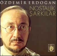 Nostaljik Sarkilar von Özdemir Erdogan