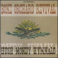 Hush Money Hymnals von Bone Orchard