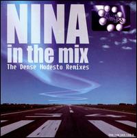 In the Mix: The Dense Modesto Remixes von Nina