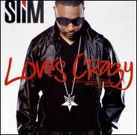 Love's Crazy von Slim