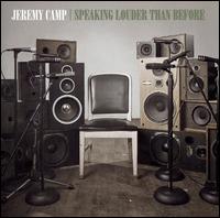 Speaking Louder Than Before von Jeremy Camp