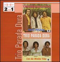 Cruz Pesada//Luz Da Minha Vida von Trio Parada Dura