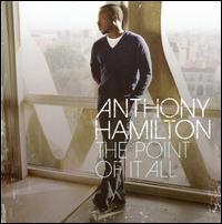 Point of It All von Anthony Hamilton