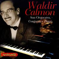 Sua Orquestra, Conjunto & Piano von Waldir Calmon