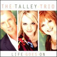 Life Goes On von Talley Trio