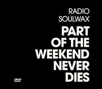 Part of the Weekend Never Dies von Soulwax