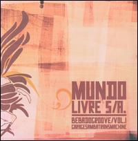 Bebadogroove, Vol. 1 von Mundo Livre S/A