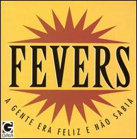 A Gente Era Feliz E Nao Sabia von The Fevers