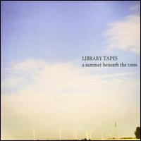 Summer Beneath The Trees von Library Tapes