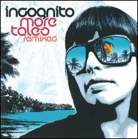 More Tales Remixed von Incognito