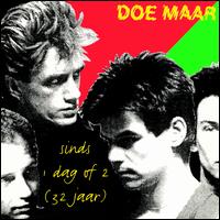 Sinds Een Dag of 2 (32 Jaar) von Doe Maar