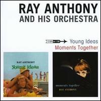 Young Ideas/Moments Together von Ray Anthony