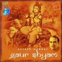 Gaur Shyam von Suresh Wadkar