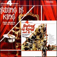 Swing Is King, Vol. 1 & 2 von Ted Heath