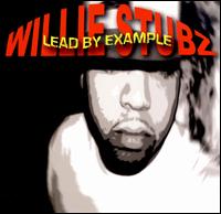 Lead by Example von Willie Stubz