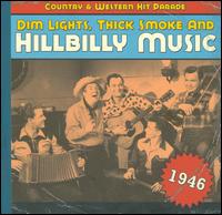 Dim Lights, Thick Smoke and Hillbilly Music: 1946 von Various Artists