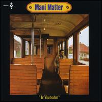 Ir Ysebahn von Mani Matter