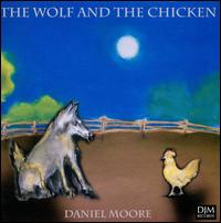 Wolf and the Chicken von Daniel Moore