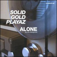 Alone (My Life Underground) von Solid Gold Playaz