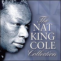 Nat King Cole Collection [Music & Melody] von Nat King Cole