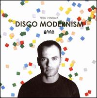 Disco Modernism (1983 - 2008) von Fred Ventura