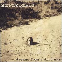 Dreams from a Dirt Nap von The Newlydeads