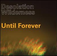 Until Forever von Desolation Wilderness