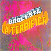 Terrifica [Alternate Tracks] von Orquesta La Terrifica