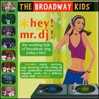 Hey! Mr. Dj! von The Broadway Kids