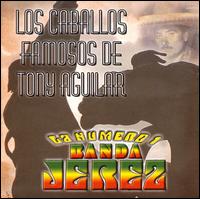 Caballos Famosos de Tony Aguilar von Banda Jerez