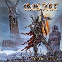 To the Grave von Iron Fire