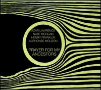 Prayer for My Ancestors von Azar Lawrence