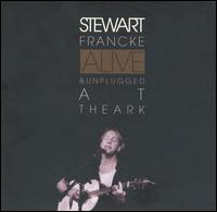 Alive & Unplugged at the Ark von Stewart Francke