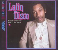 Barrio: Latin Disco - Dancefloor Grooves with a Latin Touch von Various Artists