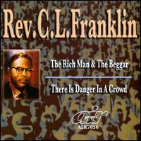 Rich Man and the Beggar/There Is Danger in a Crowd von Rev. C.L. Franklin