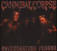 Evisceration Plague von Cannibal Corpse