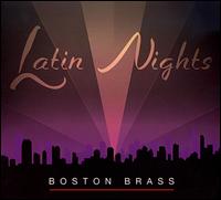 Latin Nights von Boston Brass