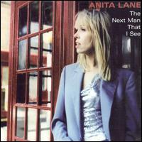 Next Man That I See von Anita Lane