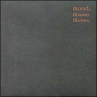 Moods von Monday Michiru