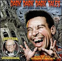 Dark Dark Dark Tales and Other Dark Tales von Judson Fountain