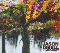 Jason Isbell and the 400 Unit von Jason Isbell