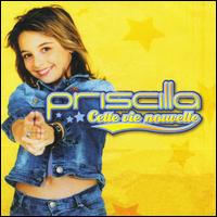 Cette Vie Nouvelle [Single] von Priscilla