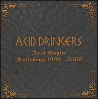 Acid Empire Anthology, 1989-2008 von Acid Drinkers