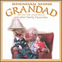 Grandad and Other Family Favourites von Brendan Shine