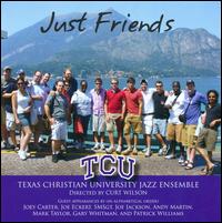 Just Friends von Texas Christian University Jazz